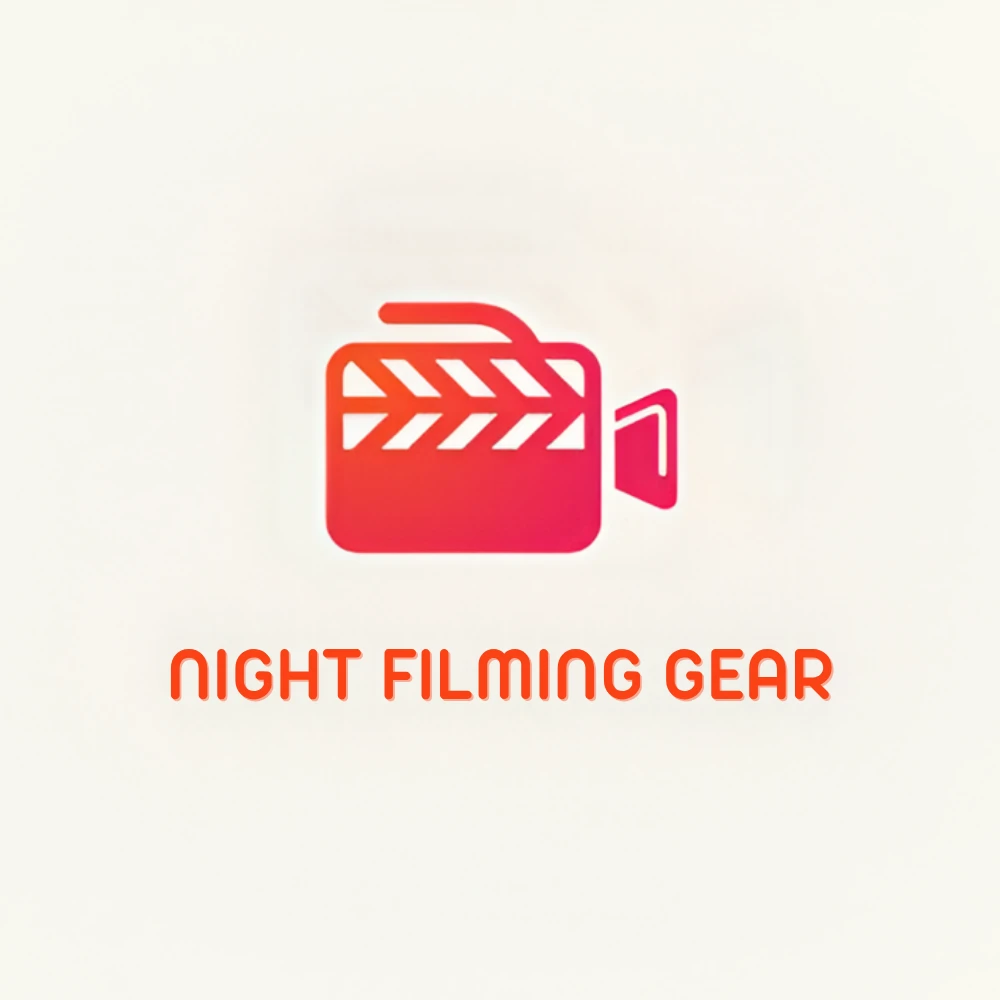 Night Filming Gear